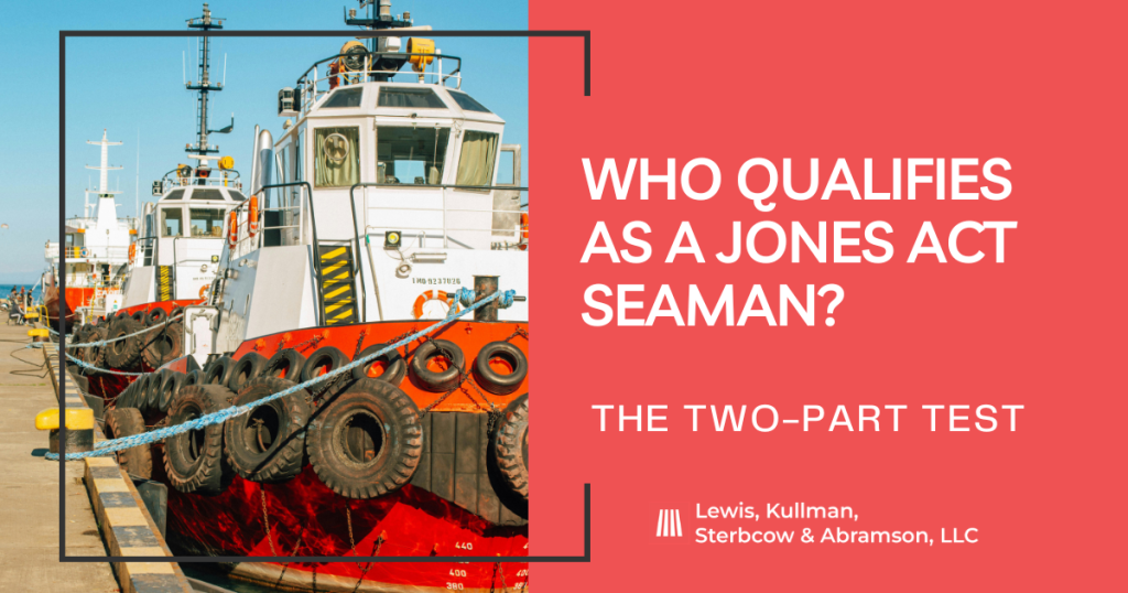 Do I Qualify As A Seaman Under The Jones Act - LKSA
